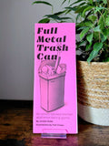 Fullmetal Trashcan - Physical & Digital