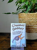 Choosey Goosey